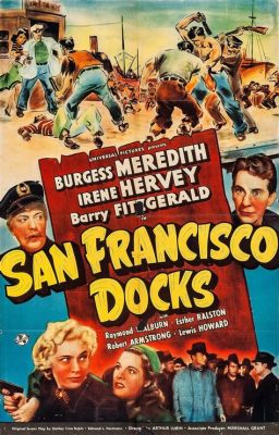  San Francisco Docks! En Gripande Saga Om Brott Och Romantik Med Den Utåtriktade Humphrey Bogart!